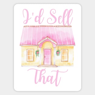 Funny Women's Realtor Gift - I'd Sell That Magnet